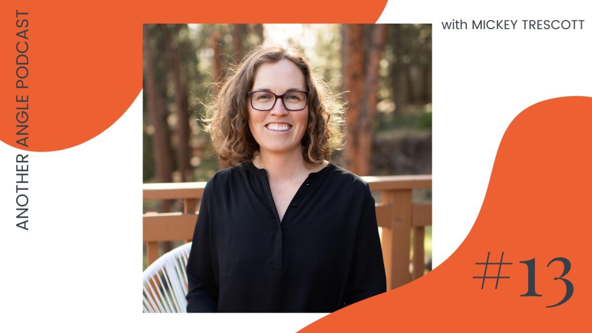 Another Angle | #13 with Mickey Trescott - Rightangled